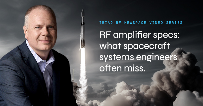 RF amplifier specs: what spacecraft systems engineers often miss